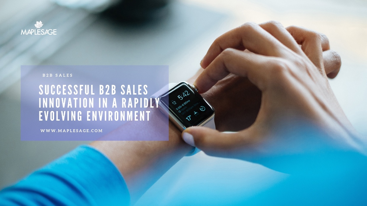 Successful B2B sales innovation in a rapidly evolving environment